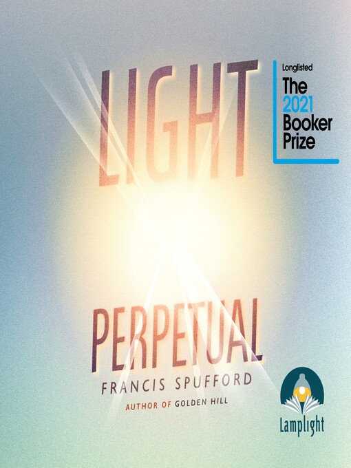Title details for Light Perpetual by Francis Spufford - Available